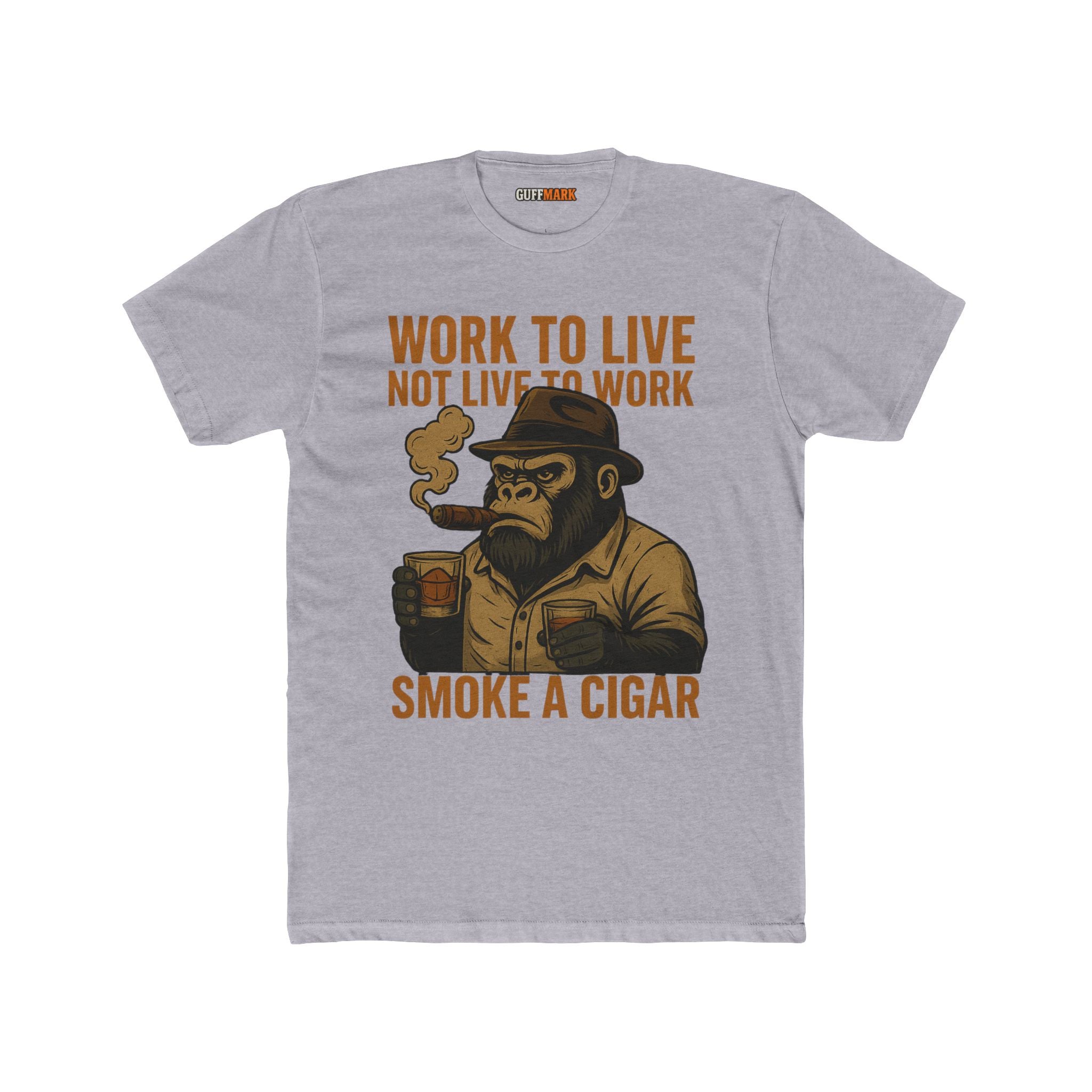 Work to Live, Not Live to Work, Smoke a Cigar Tee