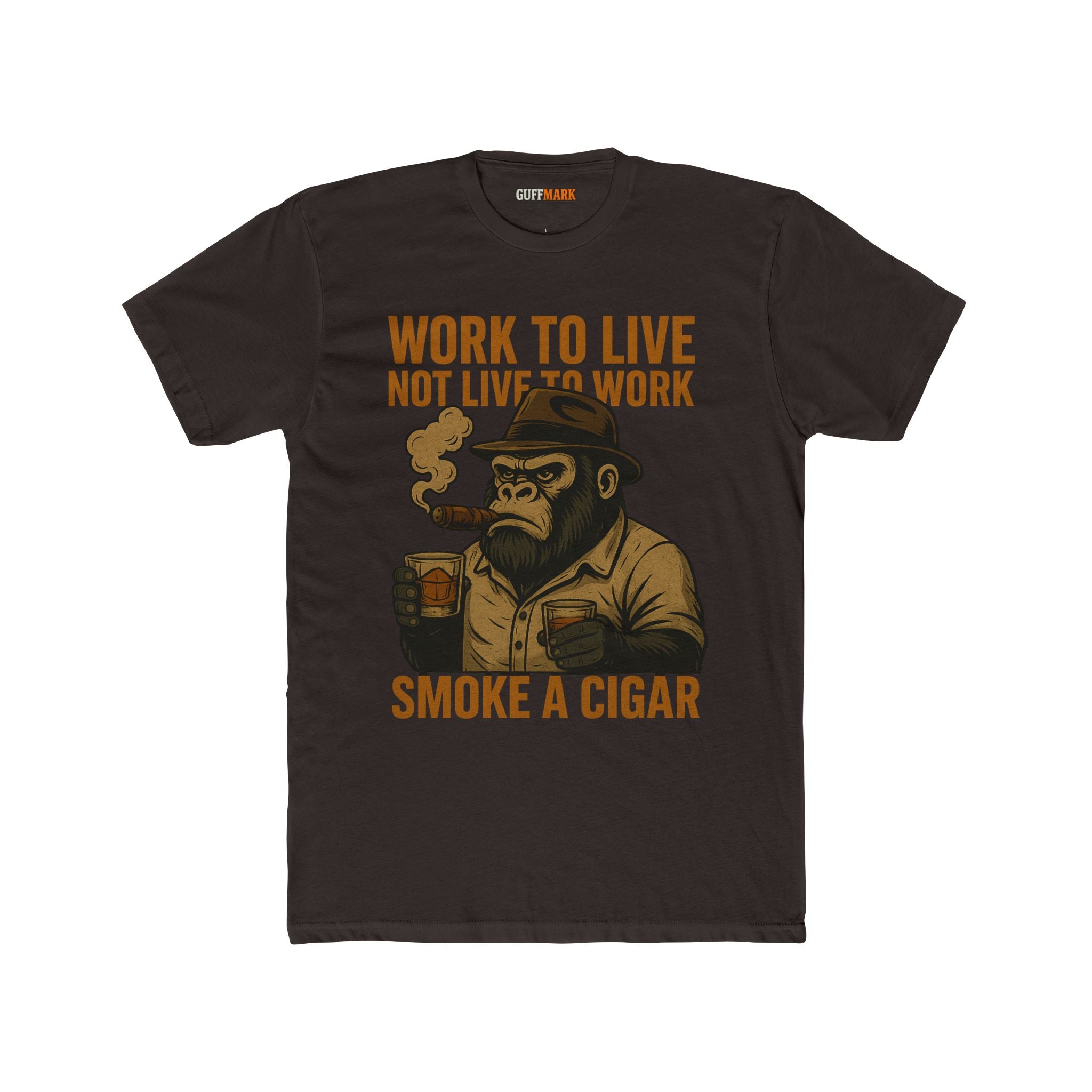 Work to Live, Not Live to Work, Smoke a Cigar Tee