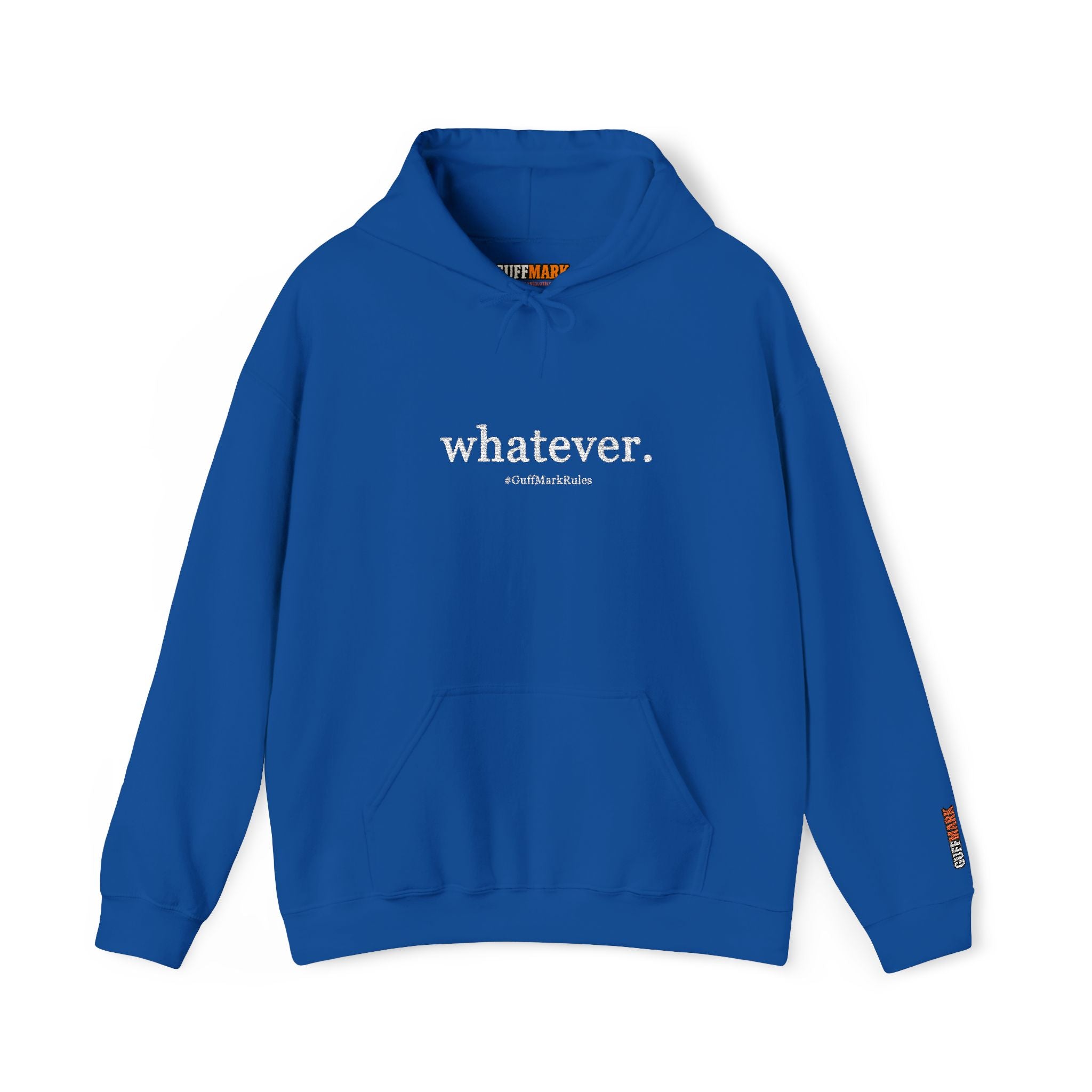 GuffMark “whatever.” Premium Hoodie