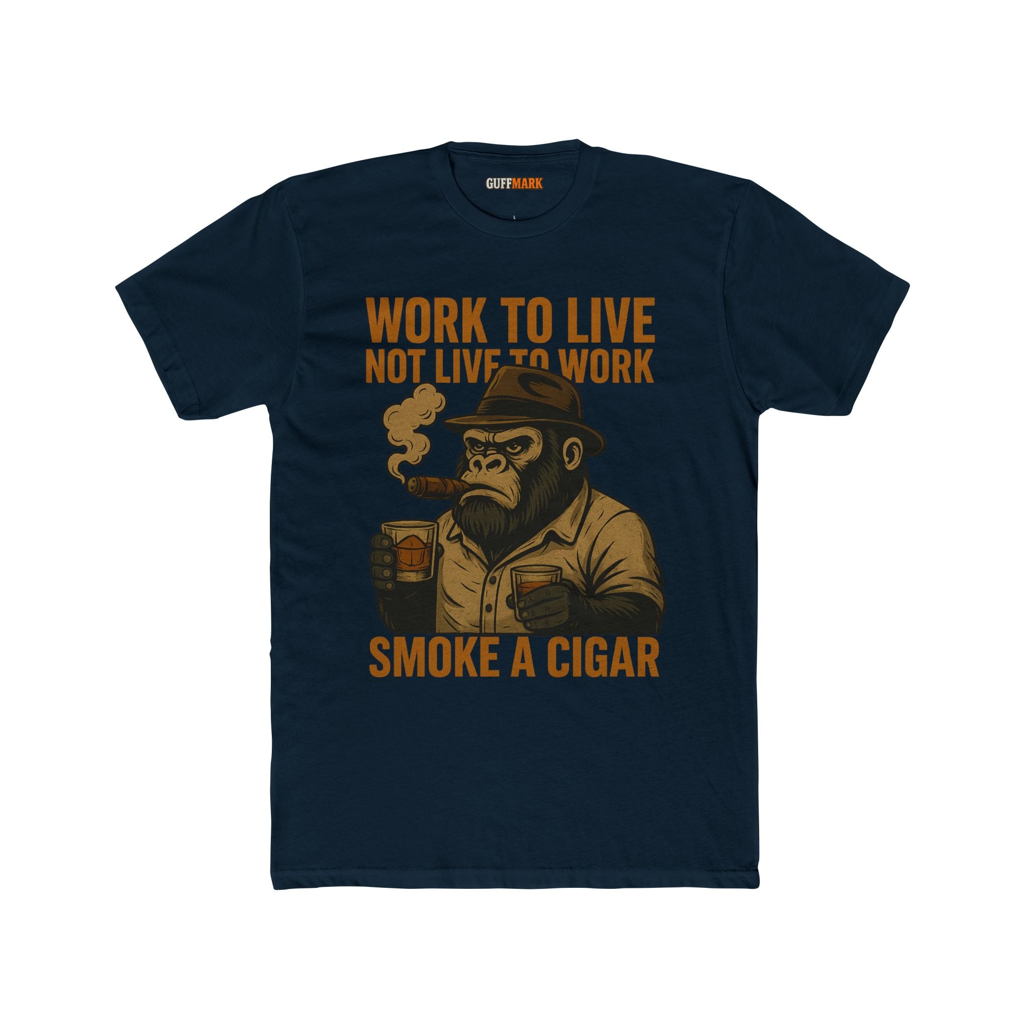 Work to Live, Not Live to Work, Smoke a Cigar Tee