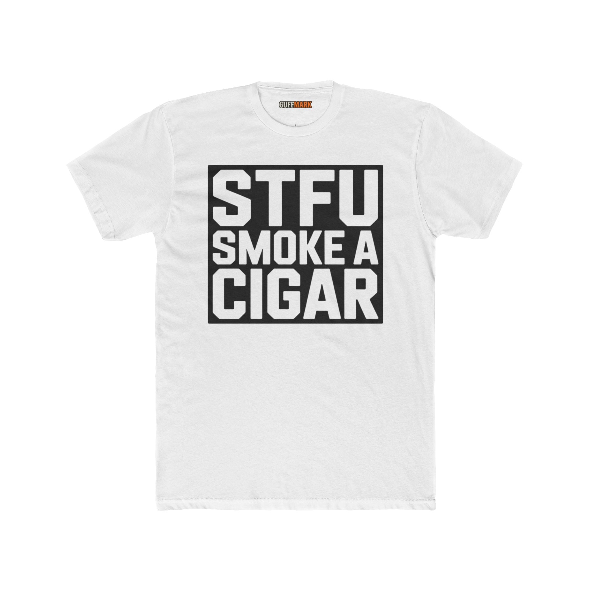 STFU Smoke a Cigar Tee