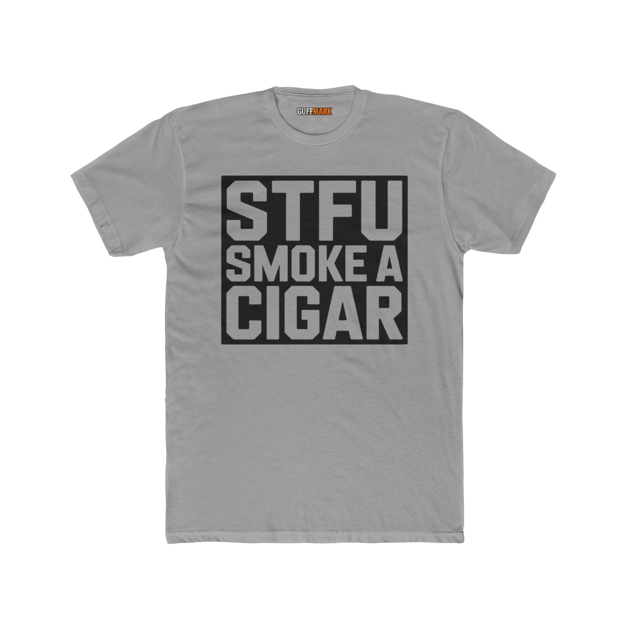 STFU Smoke a Cigar Tee