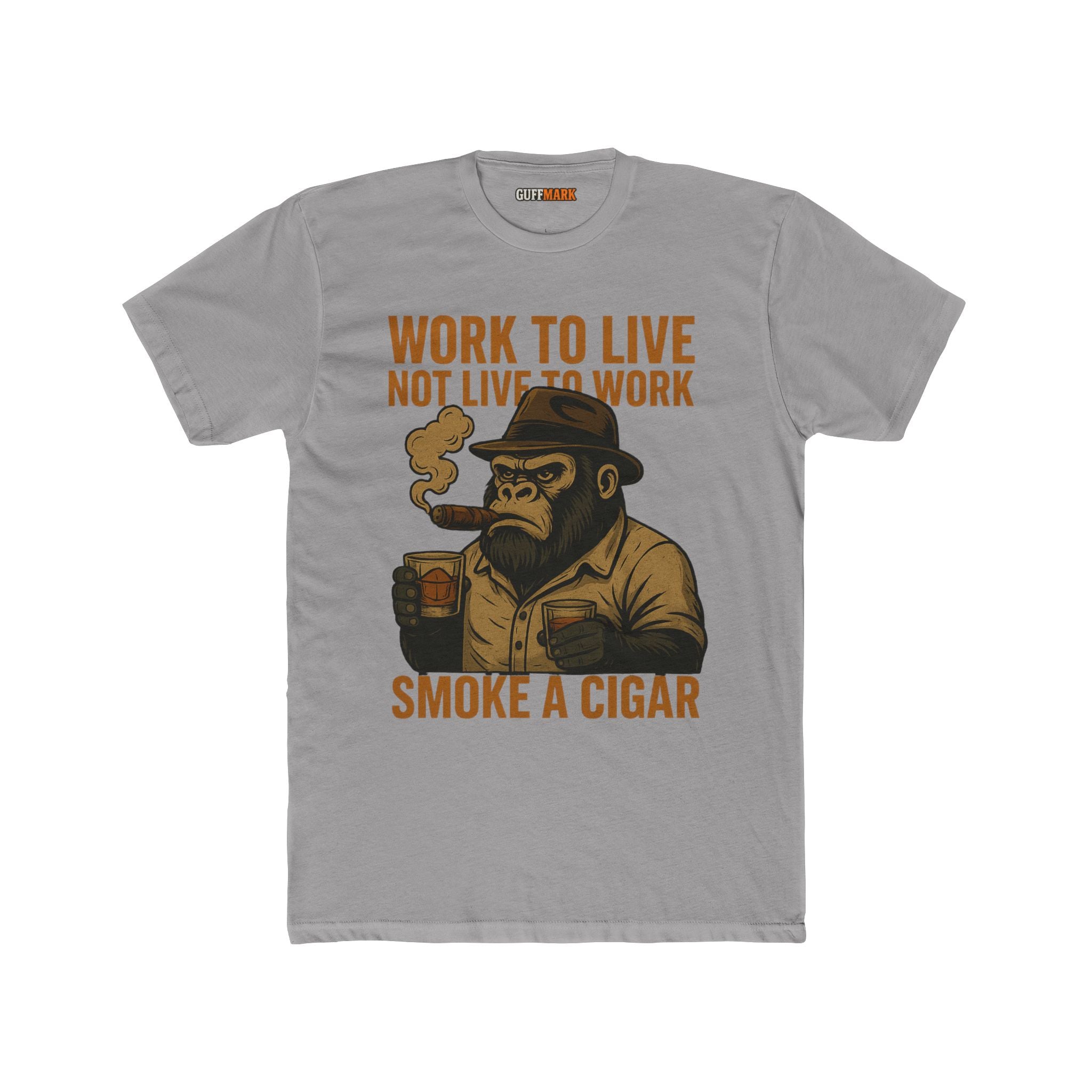 Work to Live, Not Live to Work, Smoke a Cigar Tee