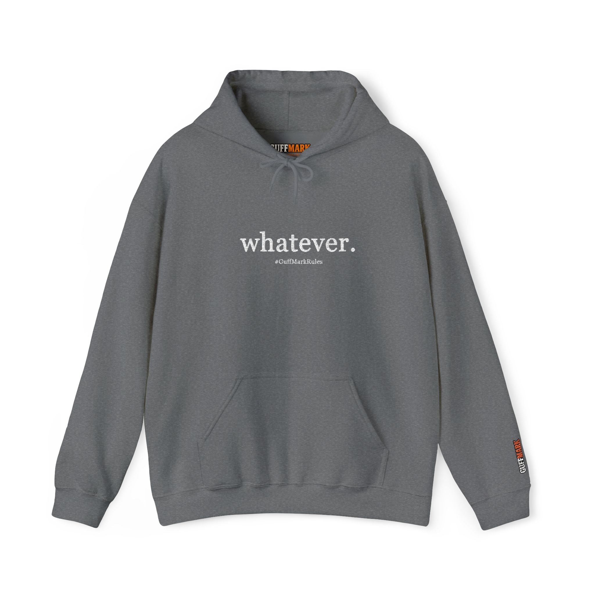 GuffMark “whatever.” Premium Hoodie