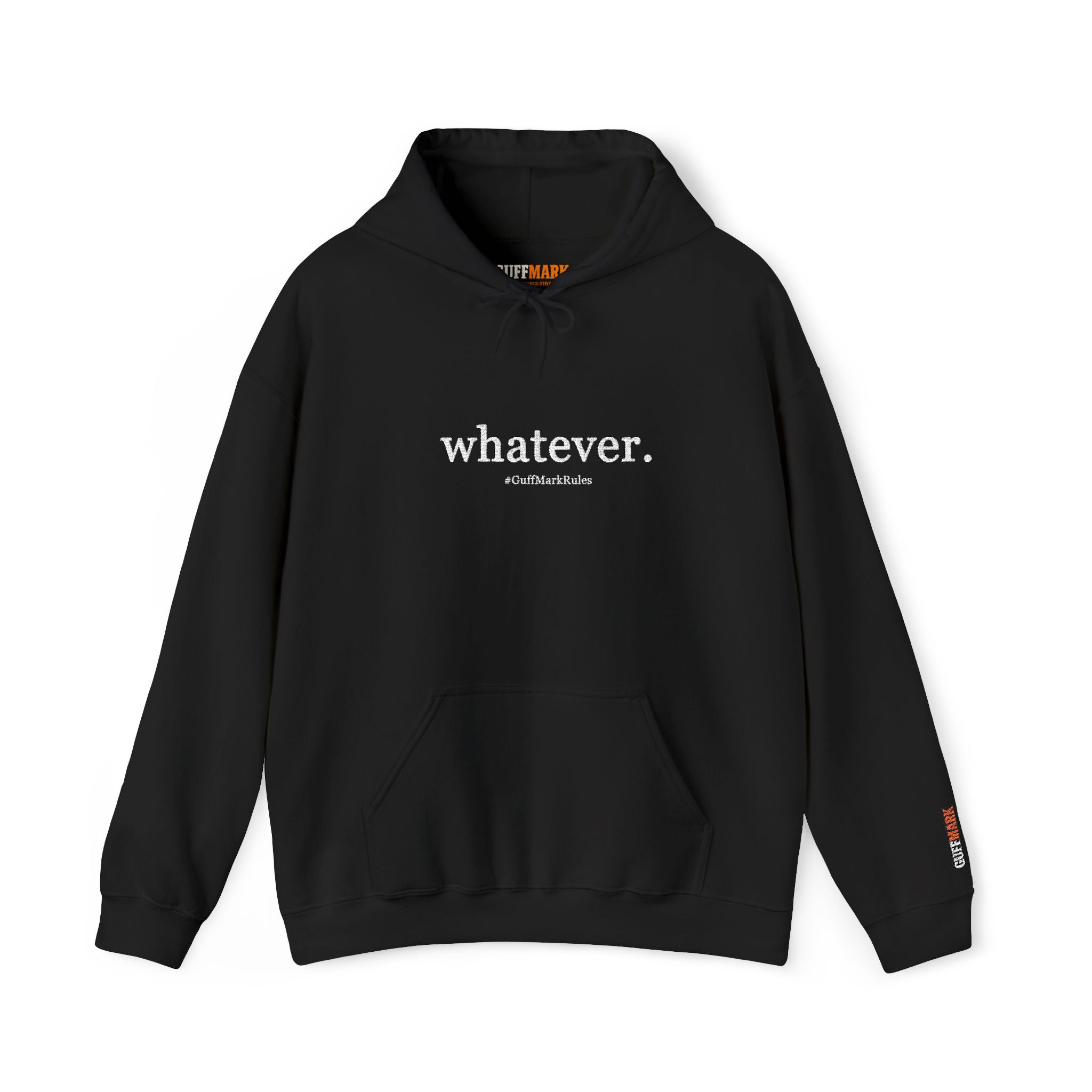 GuffMark “whatever.” Premium Hoodie