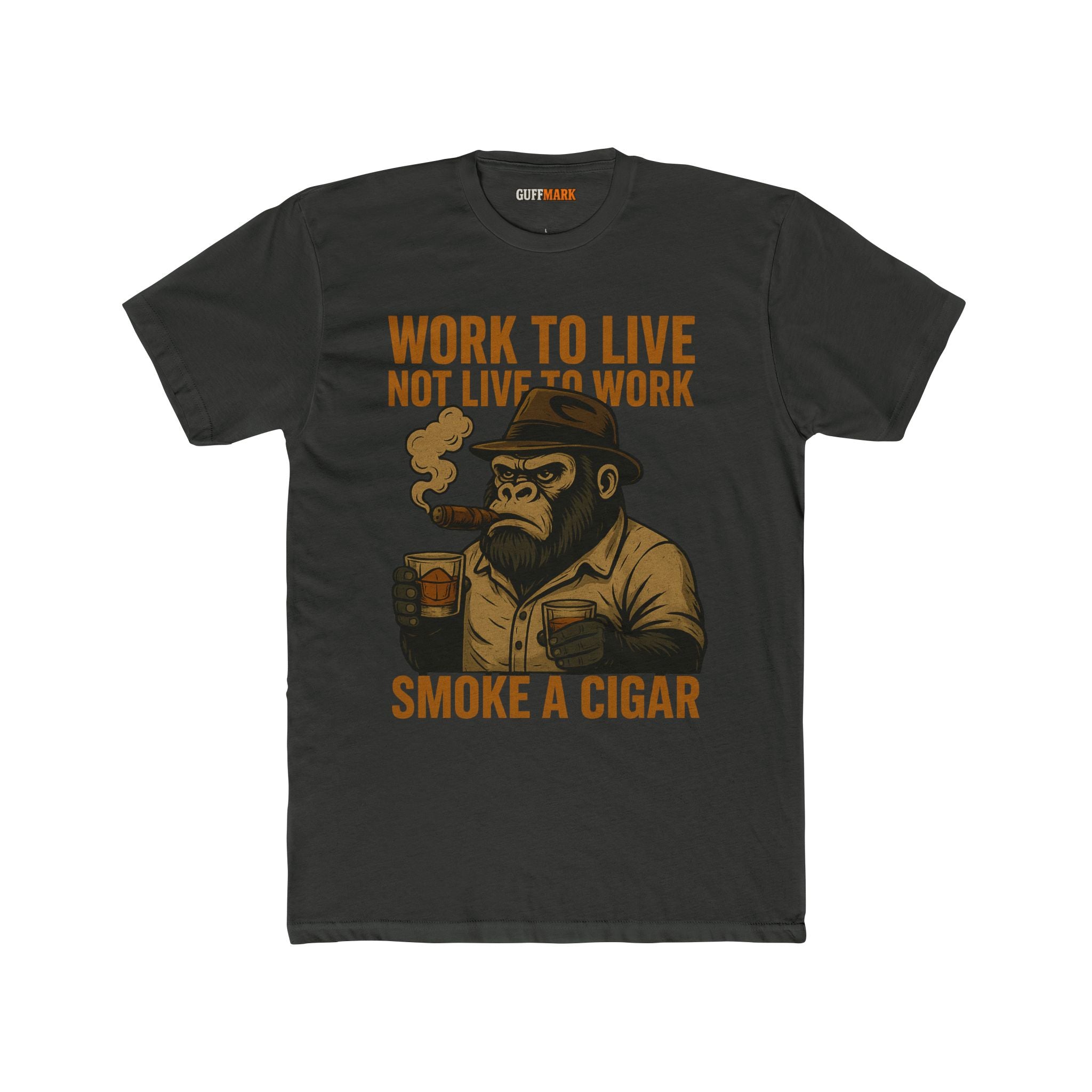 Work to Live, Not Live to Work, Smoke a Cigar Tee